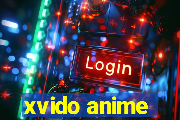 xvido anime